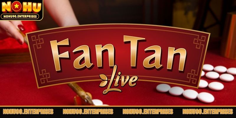 Giới thiệu trò chơi Fantan phổ biến hiện nay