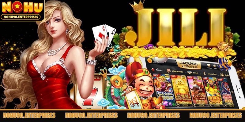 Bạn biết gì về siêu phẩm nổ hũ Jili?